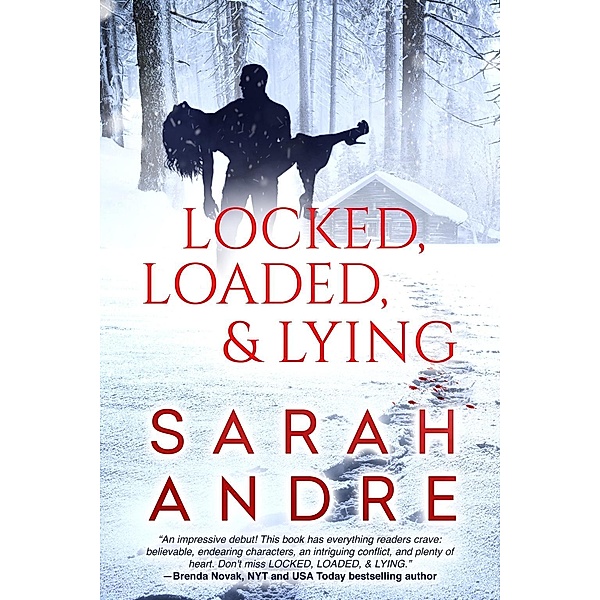 Locked, Loaded, & Lying, Sarah Andre