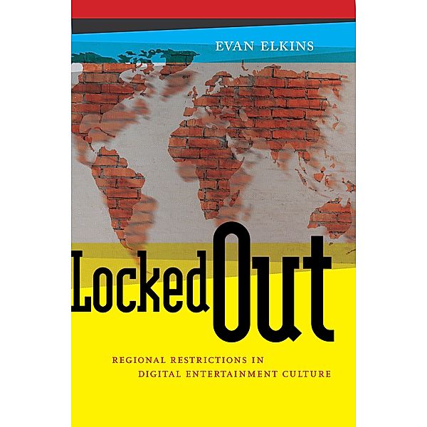 Locked Out / Critical Cultural Communication Bd.14, Evan Elkins