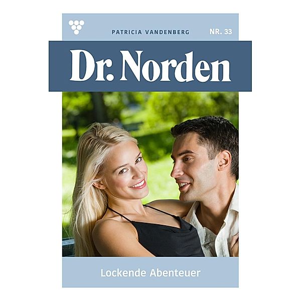 Lockende Abenteuer / Dr. Norden Bd.33, Patricia Vandenberg