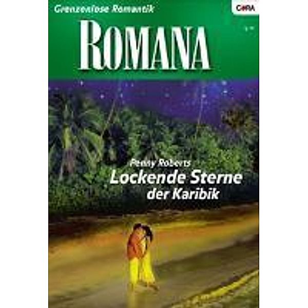 Lockende Sterne der Karibik / Romana Romane Bd.1717, Penny Roberts