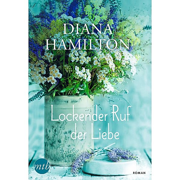 Lockender Ruf der Liebe, Diana Hamilton