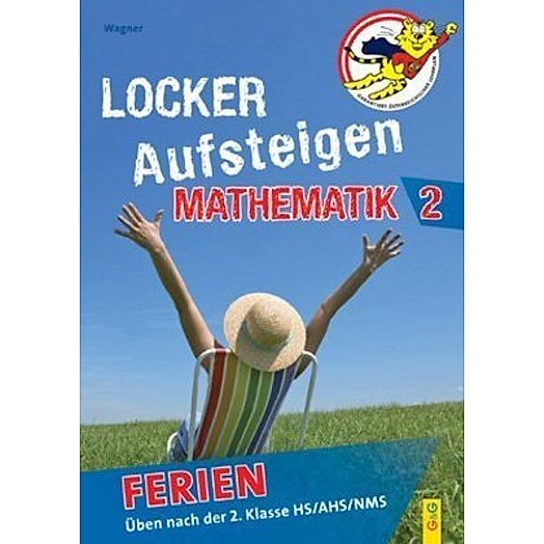 Locker Aufsteigen Ferien - Mathematik 2, Günther Wagner, Helga Wagner