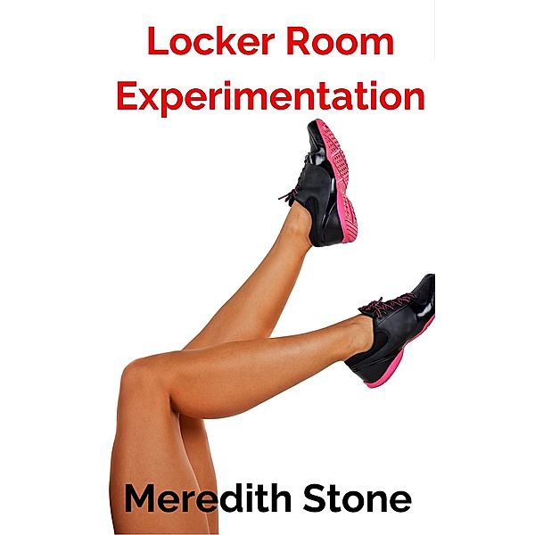 Locker Room Experimentation (St. Bernard's, #3) / St. Bernard's, Meredith Stone