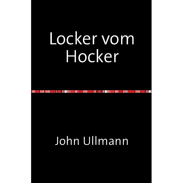 Locker vom Hocker, John Ullmann