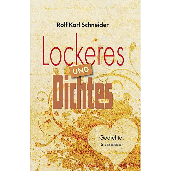 Lockeres und Dichtes, Rolf Karl Schneider