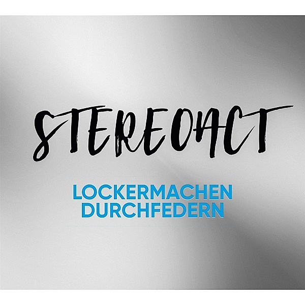 Lockermachen Durchfedern (2 CDs), Stereoact
