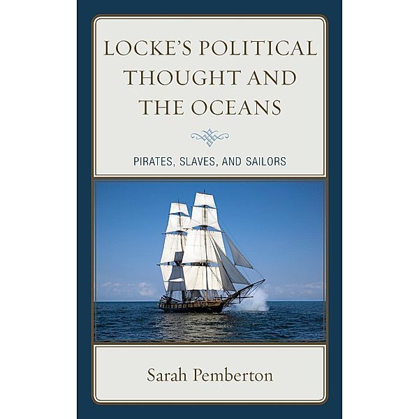 Locke's Political Thought and the Oceans, Sarah Pemberton