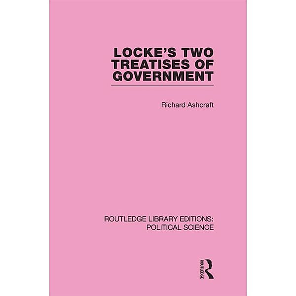 Locke's Two Treatises of Government, Richard Ashcraft