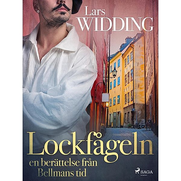 Lockfågeln: en berättelse från Bellmans tid, Lars Widding