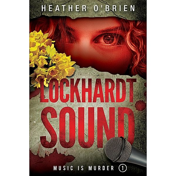 Lockhardt Sound (Music Is Murder, #1) / Music Is Murder, Heather O'Brien