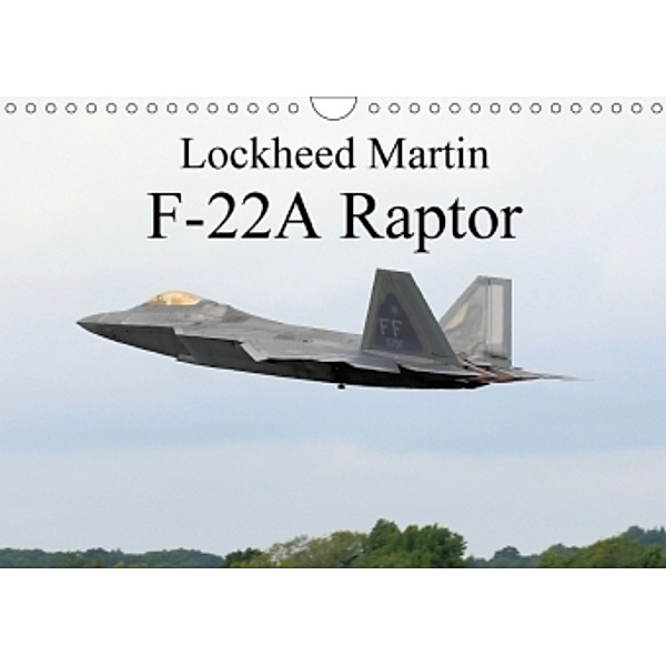 Lockheed Martin F-22A Raptor (Wall Calendar 2017 DIN A4 Landscape), Jon Grainge