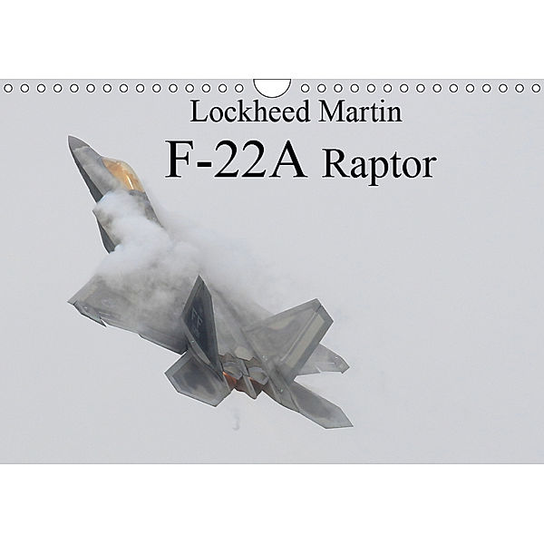 Lockheed Martin F-22A Raptor (Wall Calendar 2019 DIN A4 Landscape), Jon Grainge