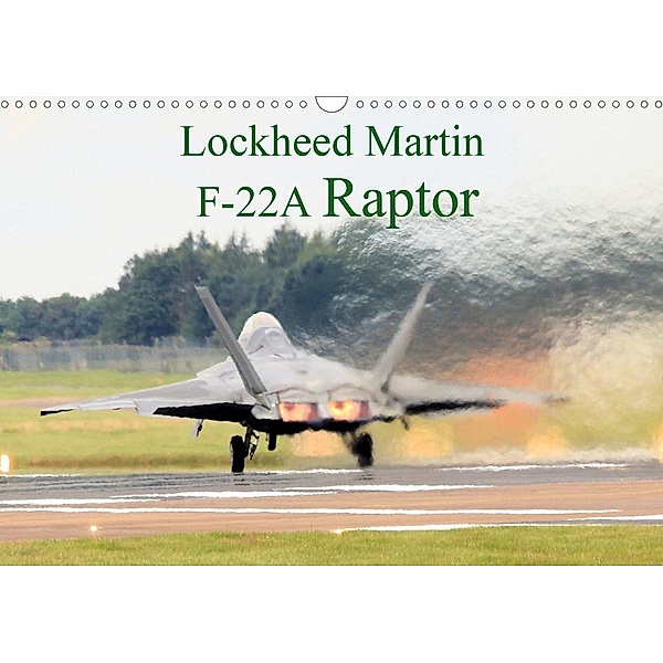 Lockheed Martin F-22A Raptor (Wall Calendar 2021 DIN A3 Landscape), Jon Grainge