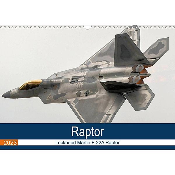 Lockheed Martin F-22A Raptor (Wall Calendar 2023 DIN A3 Landscape), Jon Grainge