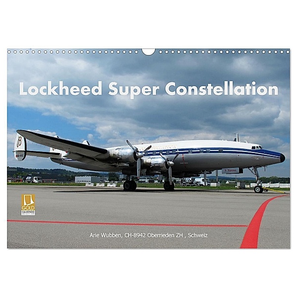 Lockheed Super Constellation HB-RSC (Wandkalender 2025 DIN A3 quer), CALVENDO Monatskalender, Calvendo, Arie Wubben