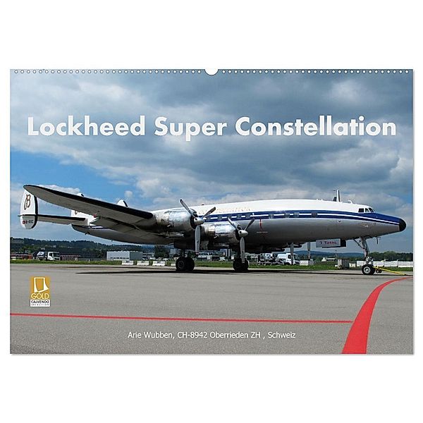 Lockheed Super Constellation HB-RSC (Wandkalender 2025 DIN A2 quer), CALVENDO Monatskalender, Calvendo, Arie Wubben