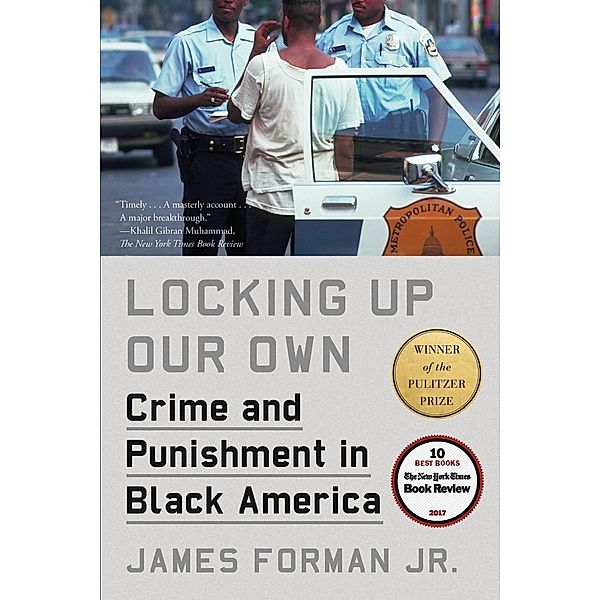 Locking Up Our Own, James Forman Jr.