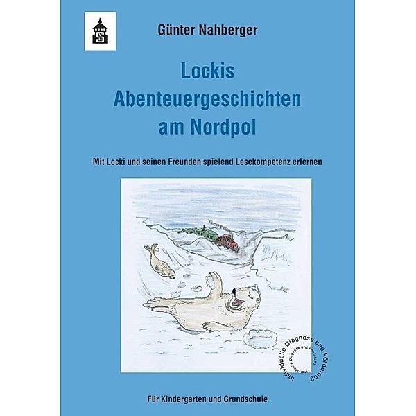 Lockis Abenteuergeschichten am Nordpol, Günter Nahberger