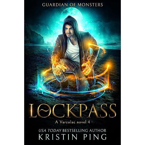 LockPass: Guardian of Monsters (Varcolac Series, #4) / Varcolac Series, Kristin Ping