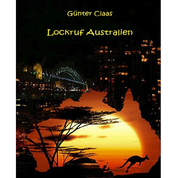 Lockruf Australien, Günter Claas