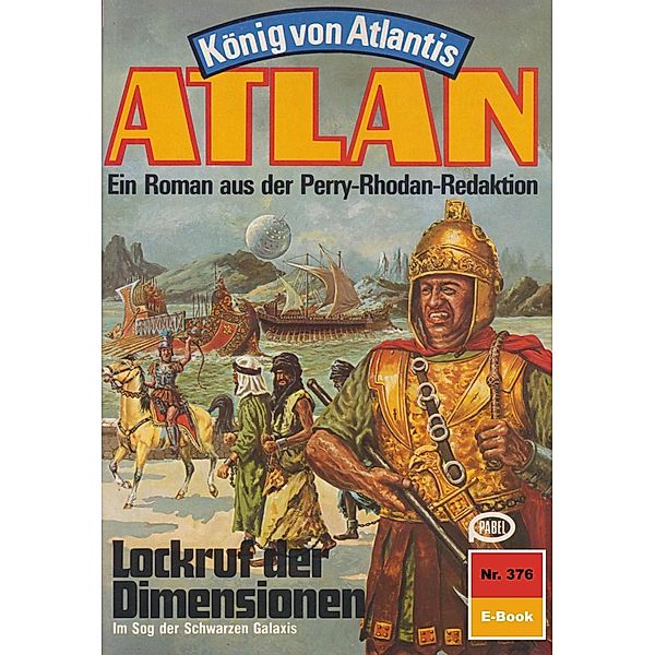 Lockruf der Dimensionen (Heftroman) / Perry Rhodan - Atlan-Zyklus König von Atlantis (Teil 2) Bd.376, H. G. Ewers