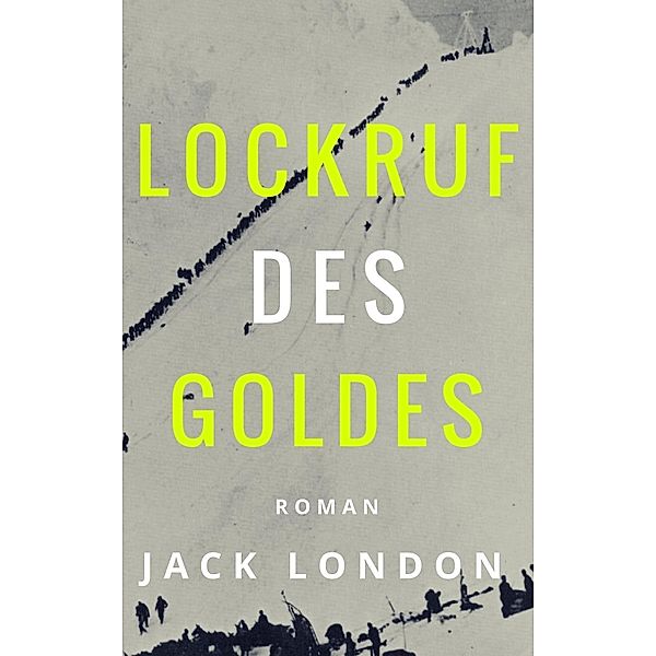 Lockruf des Goldes, Jack London, Erwin Magnus