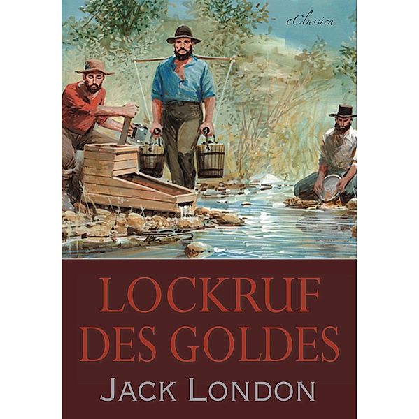 Lockruf des Goldes, Jack London