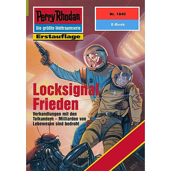 Locksignal Frieden (Heftroman) / Perry Rhodan-Zyklus Die Tolkander Bd.1840, Peter Terrid