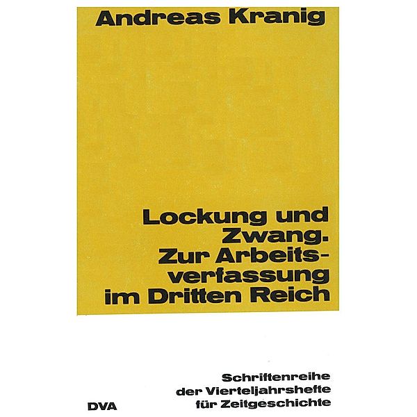 Lockung und Zwang / Schriftenreihe der Vierteljahrshefte für Zeitgeschichte Bd.47, Andreas Kranig