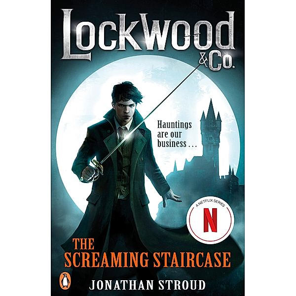 Lockwood & Co 01: The Screaming Staircase, Jonathan Stroud