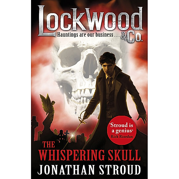 Lockwood & Co - The Whispering Skull, Jonathan Stroud