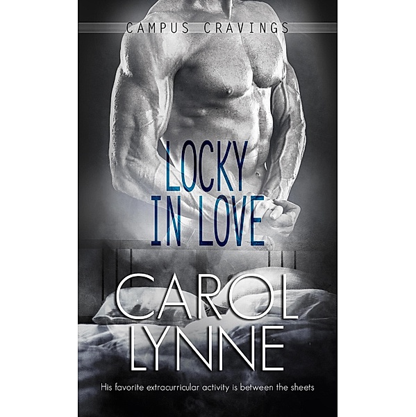 Locky in Love / Campus Cravings Bd.15, Carol Lynne