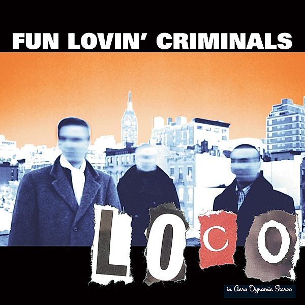 Loco, Fun Lovin' Criminals