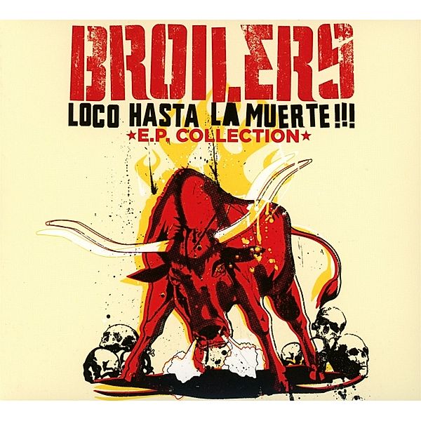 Loco Hasta La Muerte!!!, Broilers