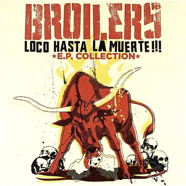 Loco Hasta La Muerte!!! (Vinyl), Broilers