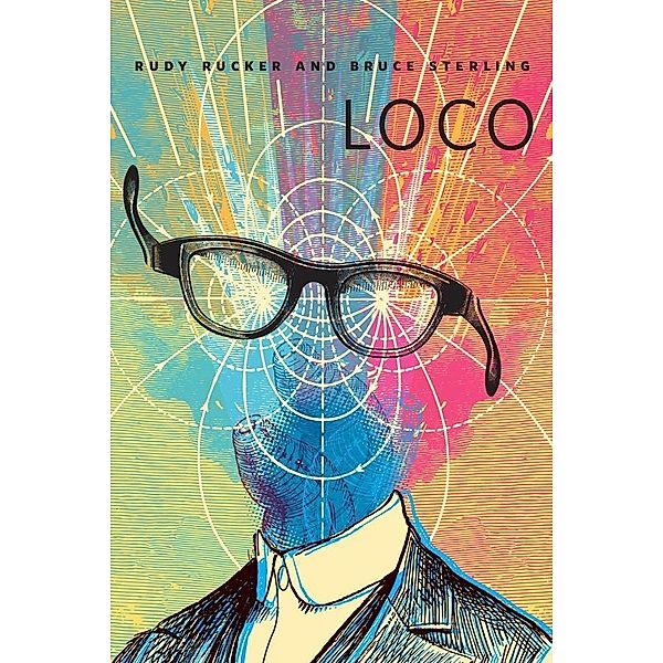 Loco / Tor Books, Rudy Rucker, Bruce Sterling
