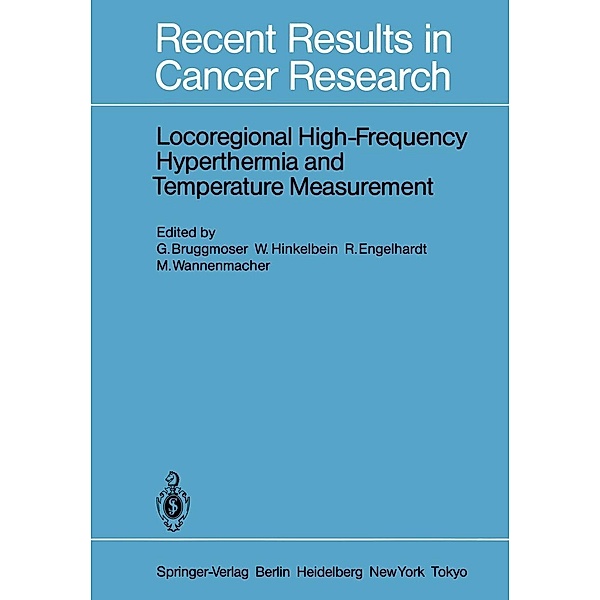 Locoregional High-Frequency Hyperthermia and Temperature Measurement / Recent Results in Cancer Research Bd.101