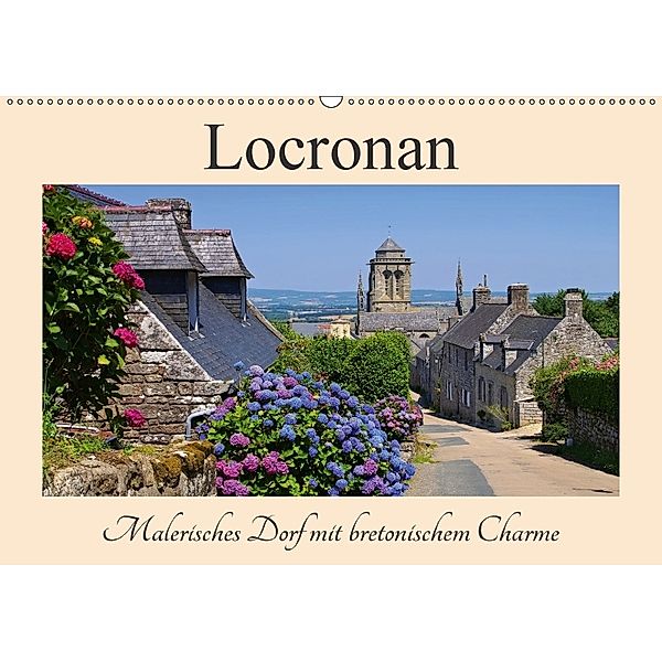 Locronan - Malerisches Dorf mit bretonischem Charme (Wandkalender 2018 DIN A2 quer), k. A. LianeM