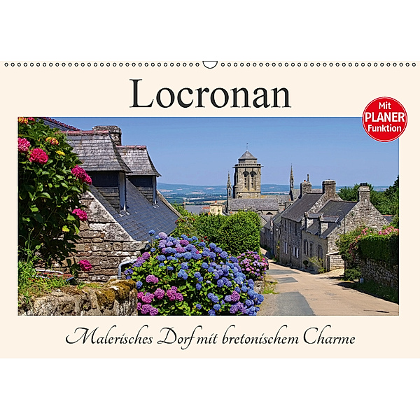 Locronan - Malerisches Dorf mit bretonischem Charme (Wandkalender 2019 DIN A2 quer), LianeM