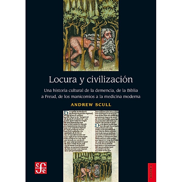 Locura y civilización / Historia, Andrew Scull