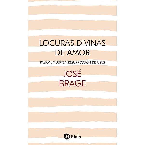 Locuras divinas de amor / Religión. Fuera de Colección, José Brage Tuñón