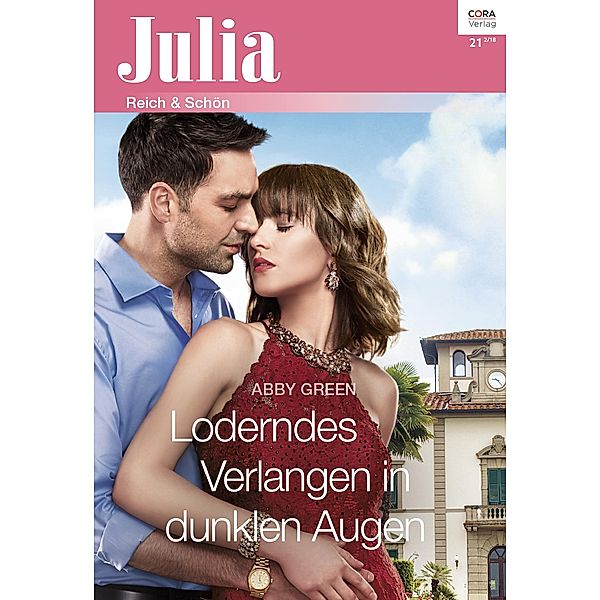 Loderndes Verlangen in dunklen Augen / Julia (Cora Ebook) Bd.2357, Abby Green