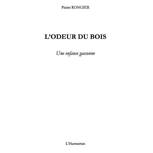 L'odeur du bois - une enfancegasconne / Hors-collection, Pierre Rongier