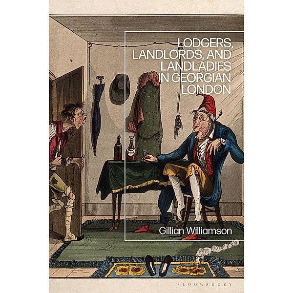 Lodgers, Landlords, and Landladies in Georgian London, Gillian Williamson