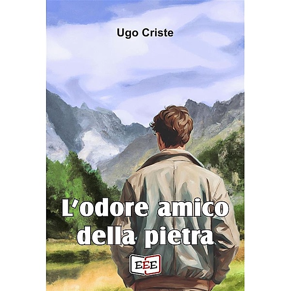 L'odore amico della pietra / I Mainstream Bd.50, Ugo Criste