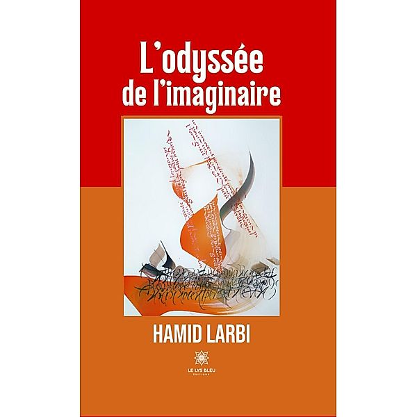 L'odyssée de l'imaginaire, Hamid Larbi