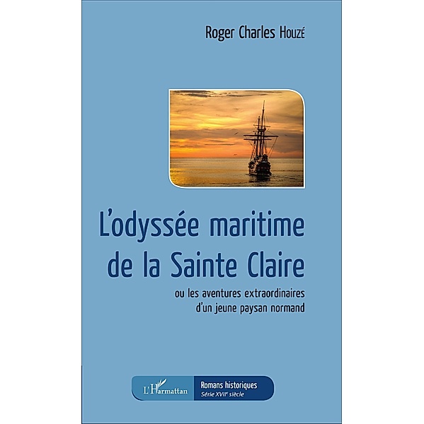 L'odyssée maritime de la Sainte Claire, Houze Roger Charles Houze