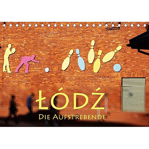 Lodz, die Aufstrebende (Tischkalender 2021 DIN A5 quer), Helene Seidl