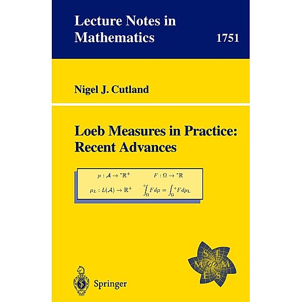 Loeb Measures in Practice: Recent Advances / Lecture Notes in Mathematics Bd.1751, Nigel J. Cutland