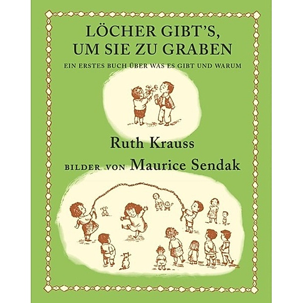 Löcher gibt's, um sie zu graben, Ruth Krauss